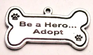 Be A Hero...Adopt Genuine American Pewter Charm